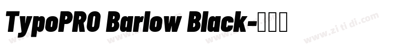 TypoPRO Barlow Black字体转换